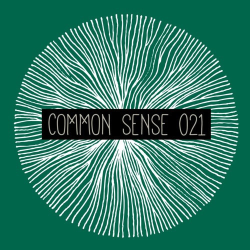 COMMON SENSE 021 • July 2016