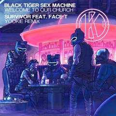 Black Tiger Sex Machine & Kai Wachi - Survivor ft. Face-T (YOOKiE Remix)