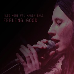 Kled Mone Ft Maria Bali - Feeling Good