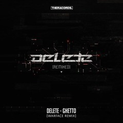 Delete - Ghetto (Warface Remix)