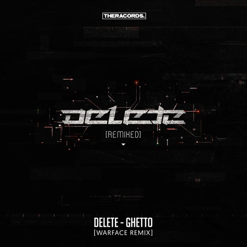 Delete - Ghetto (Warface Remix)