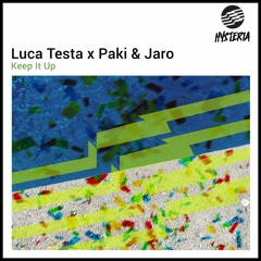 Luca Testa X Paki & Jaro - Keep It Up!