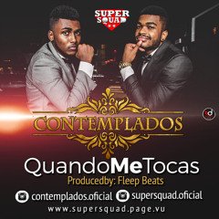 Contemplados - Quando Me Tocas [Prod. by Fleep Beatz] 2016