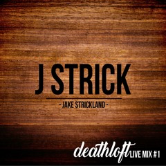Live Mix #1 - J Strick