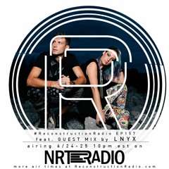 Episode 157 (ft. Guest DJs LNYX) - The Reconstruction with David Thulin
