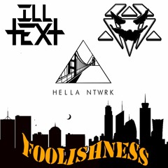 ILLTEXT X BLVKSTN - FOOLISHNESS (Buy for Free DL)