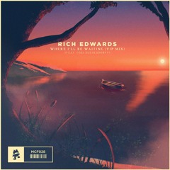 Rich Edwards - Where I'll Be Waiting (feat. Cozi Zuehlsdorff) [VIP]