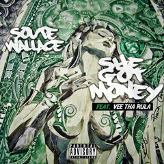 She Got Money (Feat. Vee Tha Rula)