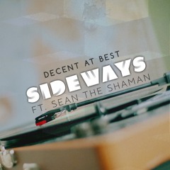 Sideways (ft. Sean The Shaman)