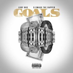 Cory Bux & D Swagg tha Rapper - GOALS