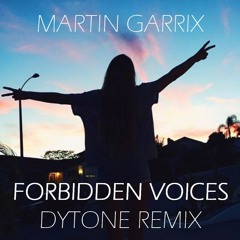 Martin Garrix - Forbidden Voices (Dytone Remix)