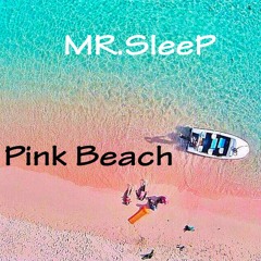 Mr.SleeP - Pink Beach (Original Mix)