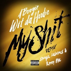 A BOOGIE Feat. Snugz, Fabolous, & Remy Ma "My Shit" (Swade Mix)