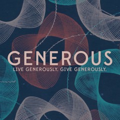 Generous: Generosity And My Neighbor