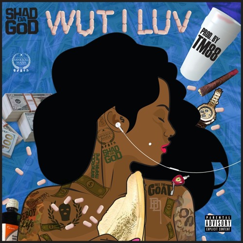 Shad Da God - Wut I Luv Prod. By (TM88)