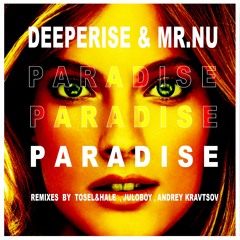 Deeperise, Mr.Nu - Paradise (Original Mix)