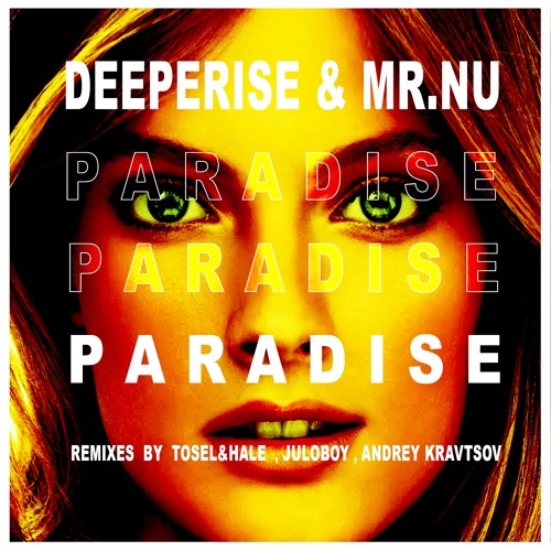 Deeperise, Mr.Nu - Paradise (Radio Edit)
