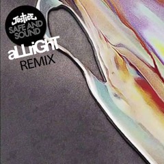 Justice - Safe and Sound (aLLriGhT Remix)