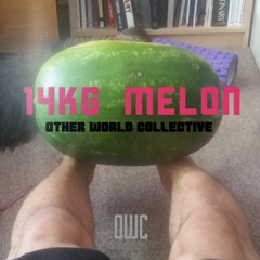 14kg Melon | Produced by. King Slim