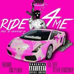 Ride 4 me x Freddie x Pablo x Jeff x stain