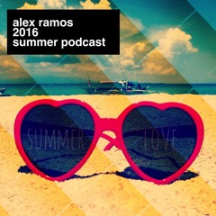 ALEX RAMOS - SUMMER PODCAST 2016