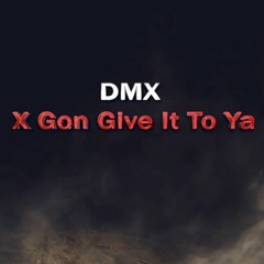 Wilby Gon Give it To Ya DMX Cover