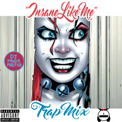 Harley Quinn "Insane Like Me" OG Trap Mix