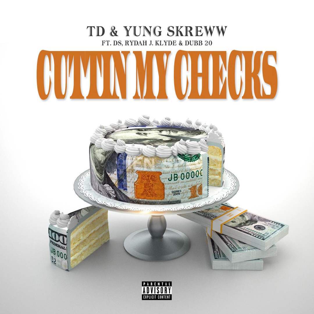 TD & Yung Skreww ft. Rydah J. Klyde, Dubb 20 & DS - Cuttin My Checks (Prod. TD Slaps) [Thizzler.com]