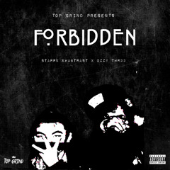Starrk Khantrast -  "Forbidden" ft. Ozzy Thr33
