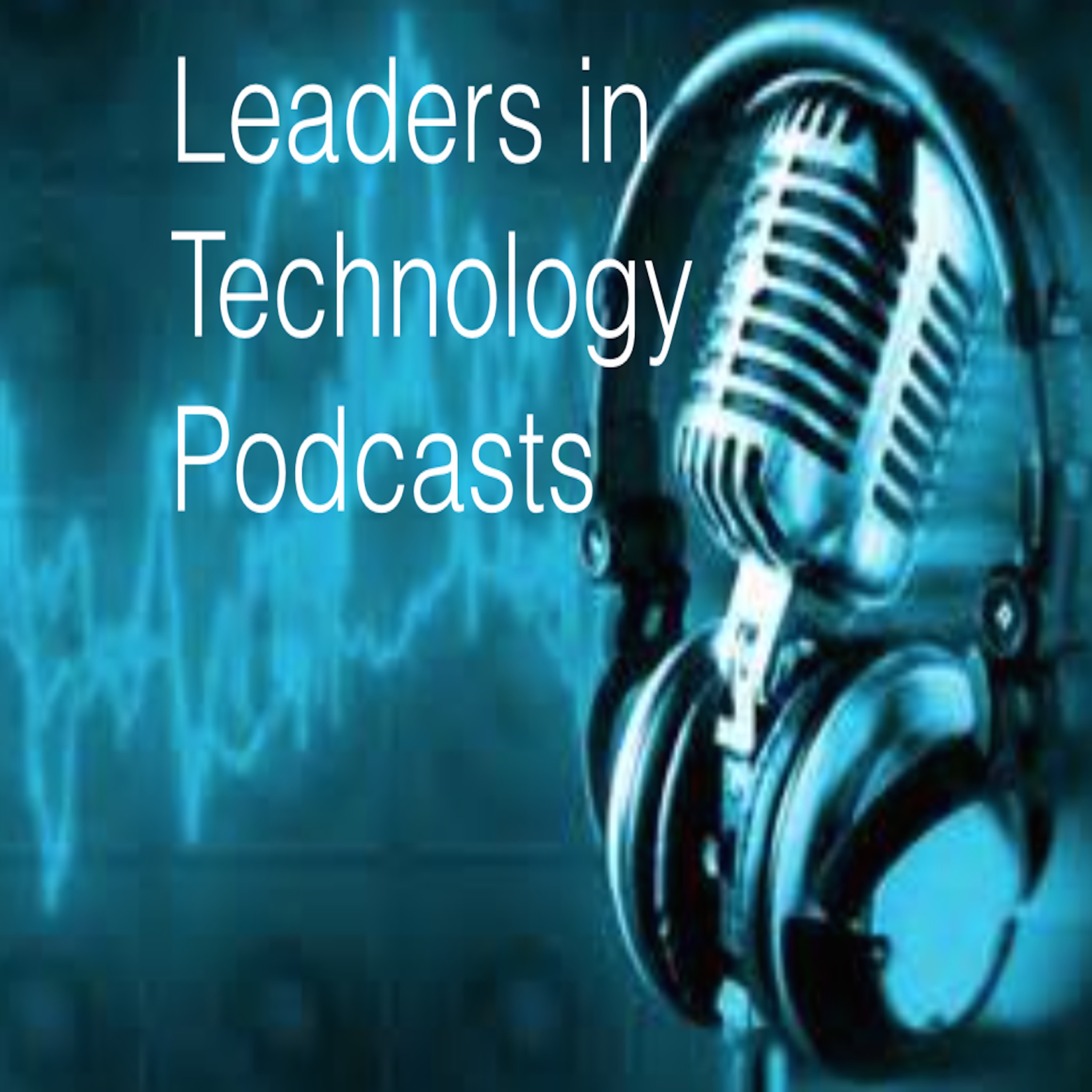 Leaders In Technology Podcast Episode 14 With Peter Head episode artwork