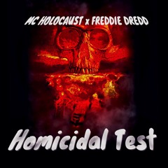 FREDDIE DREDD X MC HOLOCAUST - HOMICIDAL TEST (PROD. DJ TEMP)