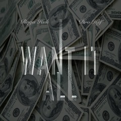 Ruga Hak x Dro Hef-Want It All