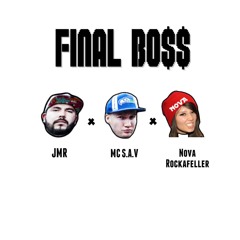 FINAL BO$$ Feat. Nova Rockafeller