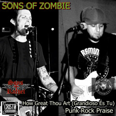 How Great Thou Art (Grandioso És Tu)- Sons of Zombie - Mark Main & Edu NMZ