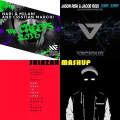 Calvin Harris & R3habVsJason Risk & Jacob RodiVsNari & Milani-How Jump The Creeps(Salazar Mashup)