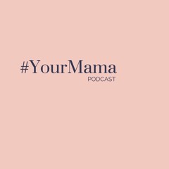 YourMama Episode 1