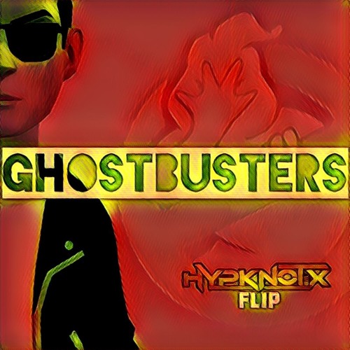 GhostBusters - Hypknotix (Flip)