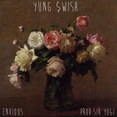 YUNG $WISH - ENVIOUS (PROD. SIR YOGI)