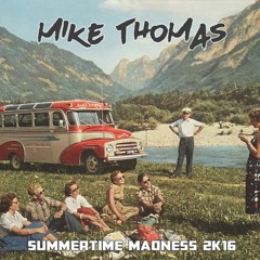 Summertime Madness 2k16