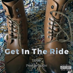 Get In The Ride (Prod. by Dam0n)