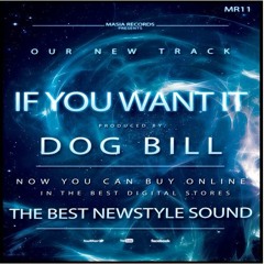 Dog Bill - If You Want It (master)