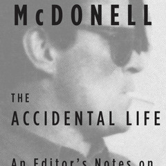 The Accidental Life by Terry McDonell, read by Jason Culp