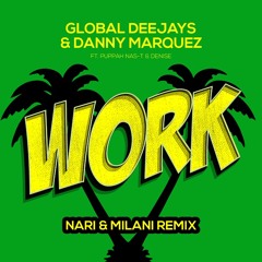 Work (Nari & Milani Remix Radio Edit) ft. Danny Marquez