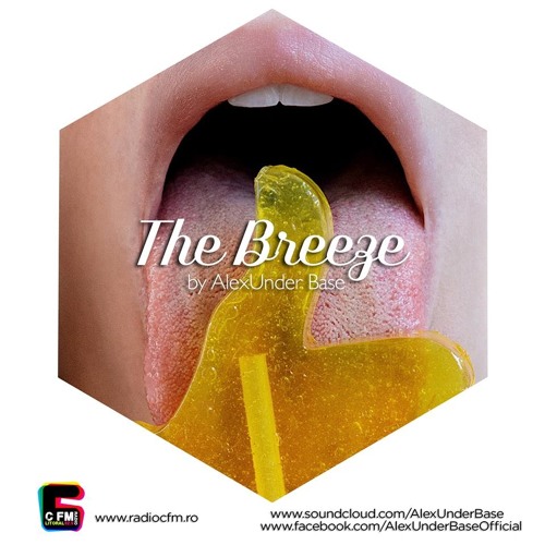 THE BREEZE By AlexUnder Base @ C FM #115 [Soundcloud]