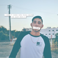 Vizual - I Don't Know How Many Bars(44 Bars Remix)