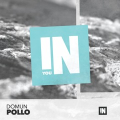 DOMUN - Pollo (Original Mix) \ BEATPORT \ AUG 01
