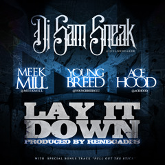 Lay It Down Feat. Meek Mill Young Breed & Ace Hood (Main) (Mastered)
