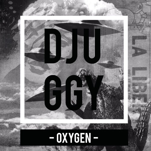 Djuggy - Oxygen [PREVIEW]