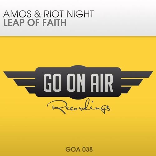 Amos & Riot Night - Leap Of Faith (Original Mix)