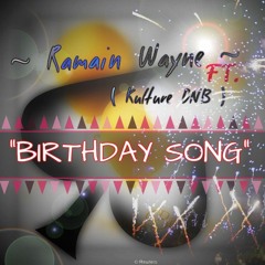 "The Birthday Song" ft Kulture Dnb